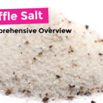 Truffle Salt - Adding Luxury Flavor to your food