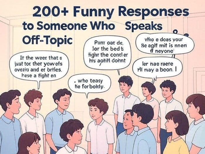 Funny response to someone who speaks off topic